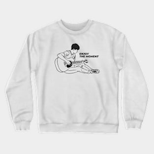 Enjoy the moment with music Crewneck Sweatshirt